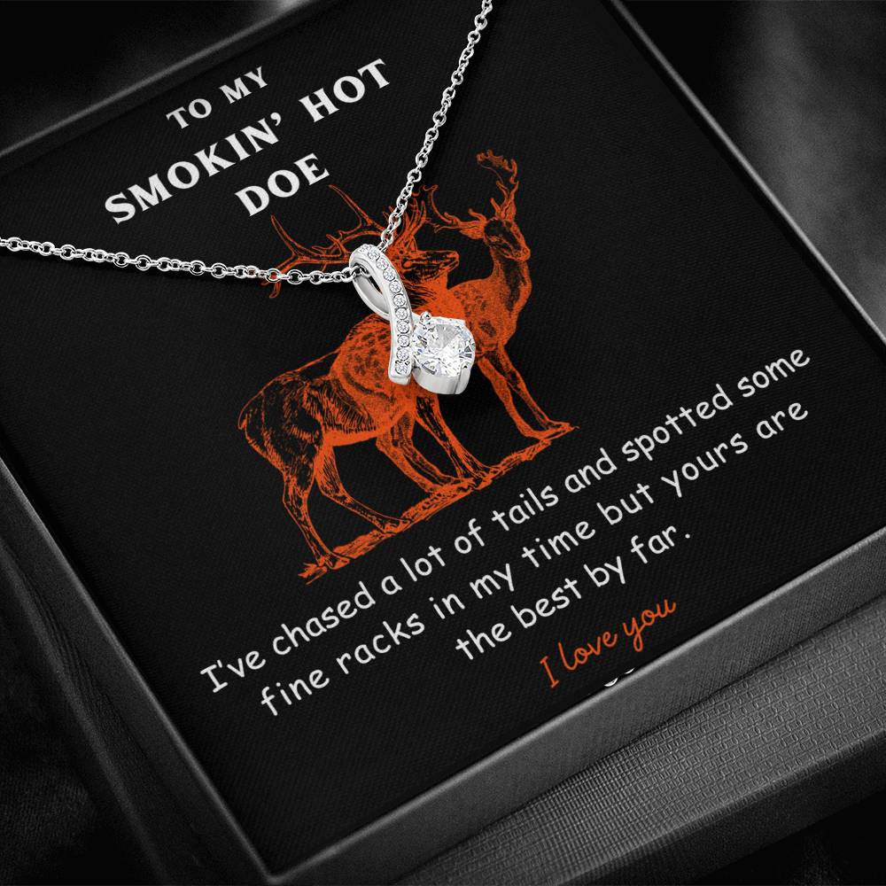 To My Smokin' Hot Doe - Necklace