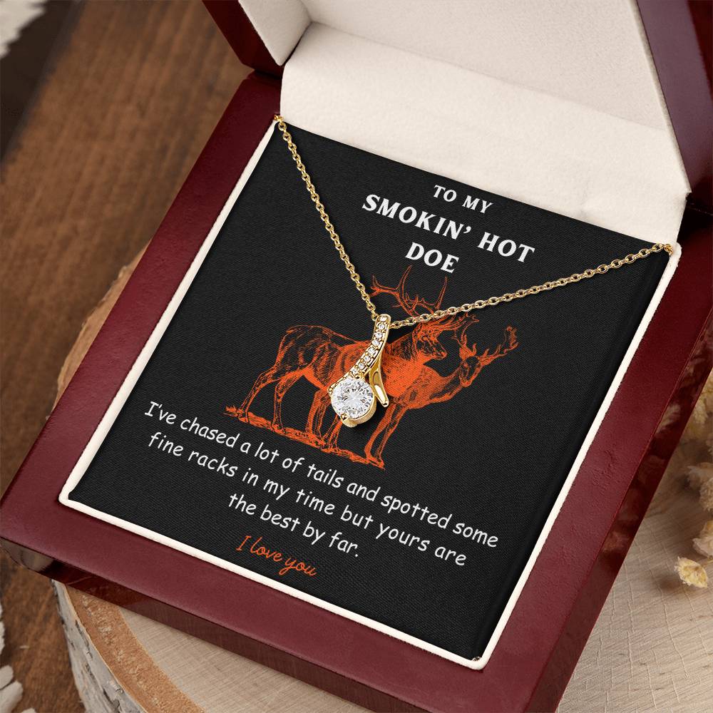 To My Smokin' Hot Doe - Necklace