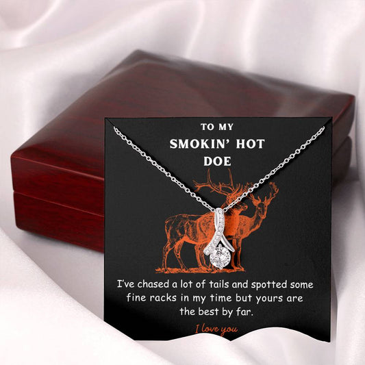 To My Smokin' Hot Doe - Necklace