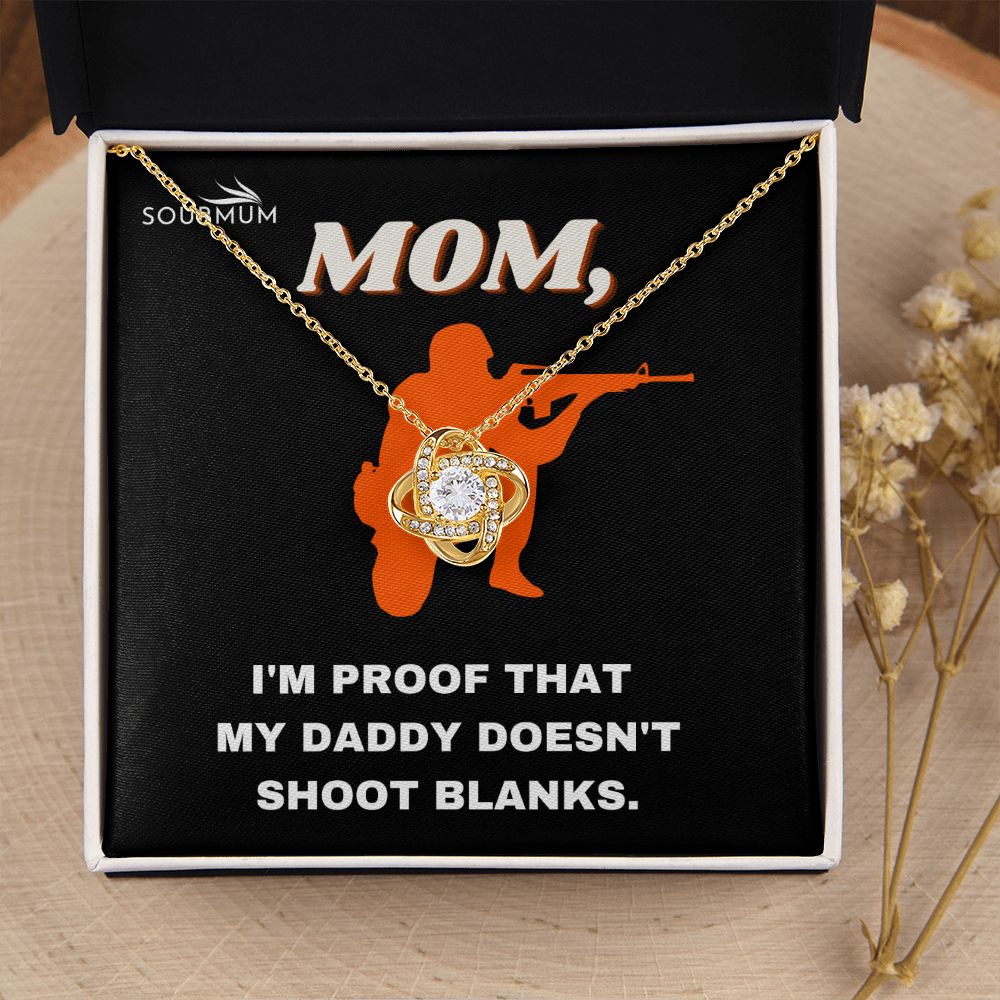 Dad doesn't shot blanks / Love Knot Necklace